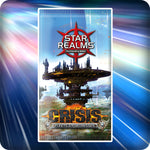 Star Realms Crisis: Fleets & Fortresses - White Wizard Games